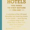 Boek 150 Hotels You Need to Visit Before You Die Book Online